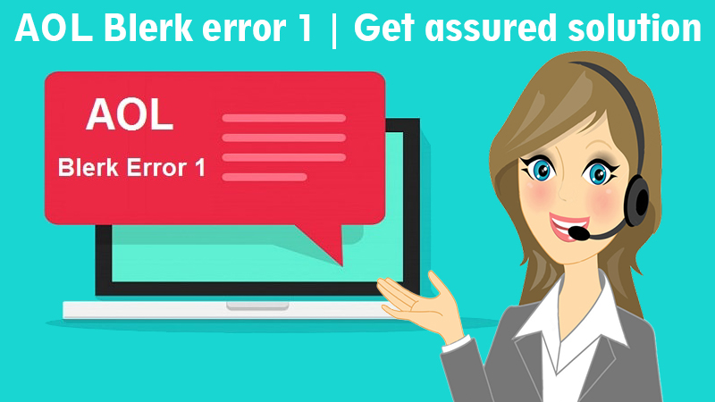 AOL Blerk error 1 | Get assured solution - emailsupport.us