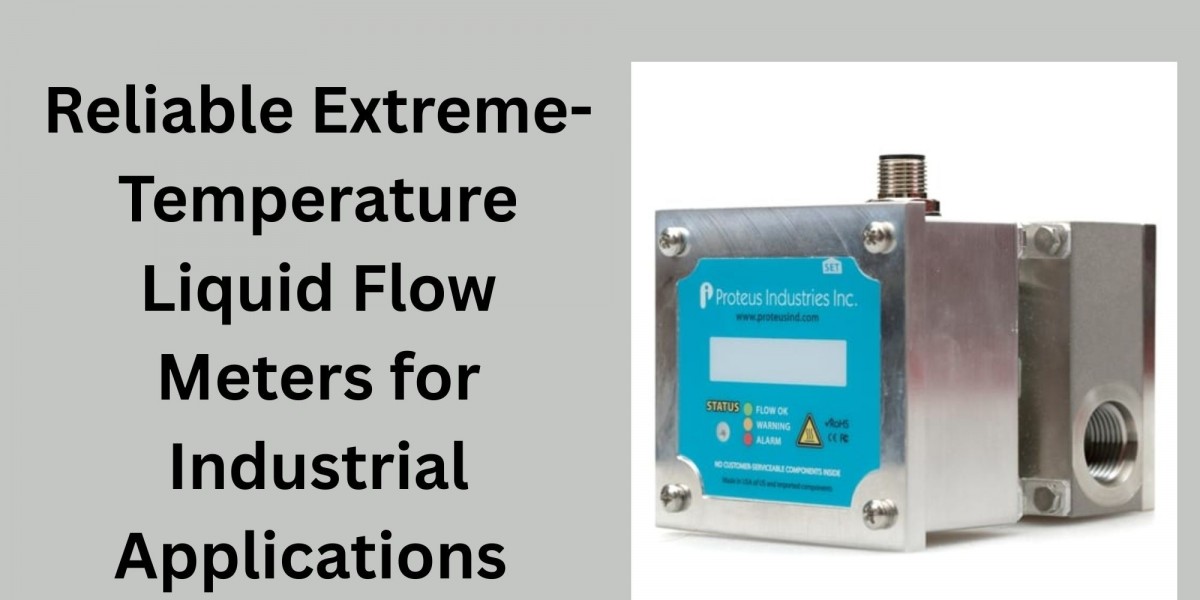 Reliable Extreme-Temperature Liquid Flow Meters for Industrial Applications 